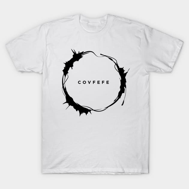 covfefe T-Shirt by Lab7115